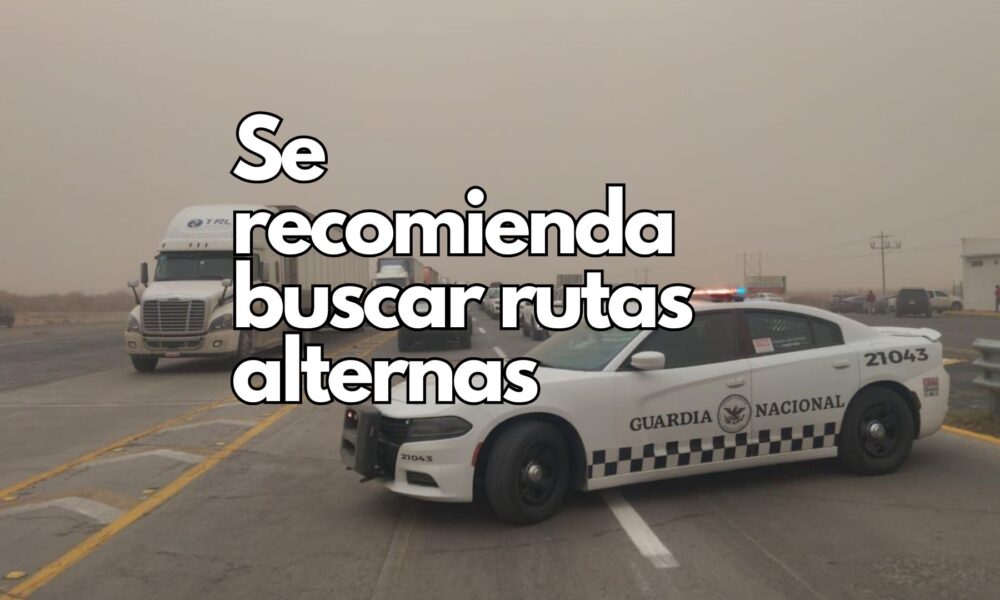 Cierran tramo Sueco–Juárez por tolvaneras provocadas por fuertes vientos