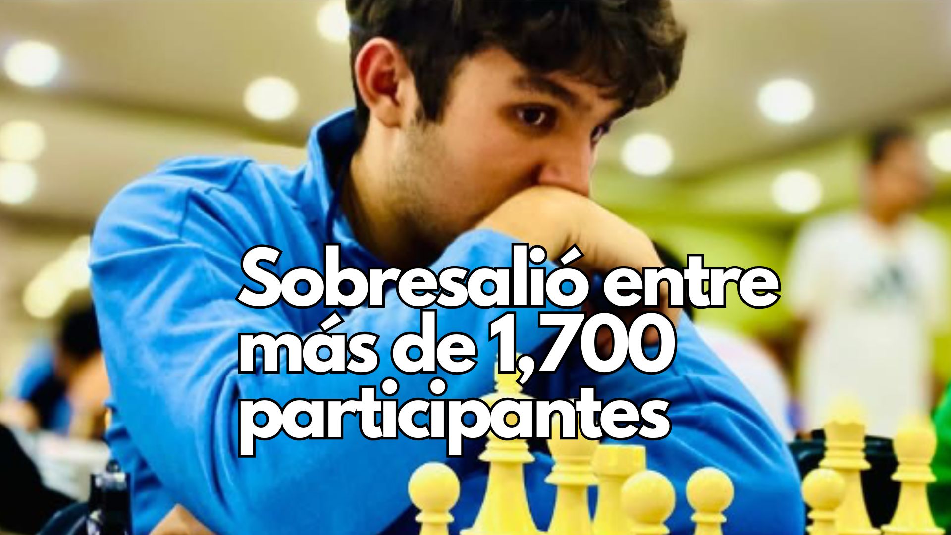 Entre torres y alfiles, un joven chihuahuense hace historia