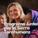 Maru Campos impulsa más de 1,500 MDP en apoyos para la Sierra Tarahumara